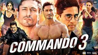 Commando 3 Full Movie  Vidyut Jammwal  Adah Sharma  Angira Dhar  Gulshan  Review amp Facts [upl. by Novhaj]