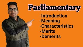 what is parliamentary form of government its meaning definition characteristicsmeritsdemerits [upl. by Wolford]