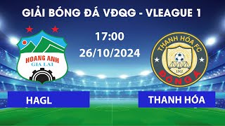 🔴HOÀNG ANH GIA LAI FC  THANH HÓA FC  GIẢI BÓNG ĐÁ CHUYÊN NGHIỆP  PHỐ NÚI NGHÊNH CHIẾN [upl. by Priestley]