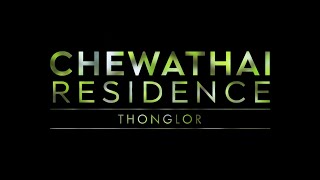 CHEWATHAI RESIDENCE THONGLOR  IDEAEXPERT PRODUCTION [upl. by Milda]