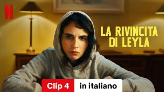 La rivincita di Leyla Clip 4  Trailer in italiano  Netflix [upl. by Harilda]