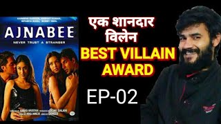 AJNABEE MOVIE  BEST VILLAIN AWARD CHARCHA 2002  AKSHAY KUMAR  Bobby Deol  kareena kapoor  BC [upl. by Norret]