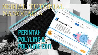 TUTORIAL NANOCAD  PERINTAH POLYLINE amp POLYLINE EDIT [upl. by Aborn]