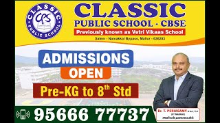 Classic Public School  CBSE  Admissions Open for Vijayadhasami  DrTPeriasamy [upl. by Fidelia564]