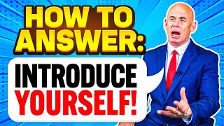 HOW TO ANSWER quotINTRODUCE YOURSELFquot in a JOB INTERVIEW [upl. by Fitzgerald597]