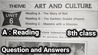 8th class  English Unit  6  Reading A  The Story Of Ikat lesson Question and Answers  summary [upl. by Ybloc687]