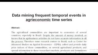 Data mining frequent temporal events in agrieconomic time series [upl. by Zat]