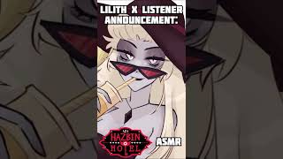 Lilith X Listener ASMR Announcement HazbinHotel AudioRoleplay ASMR [upl. by Lesoj]