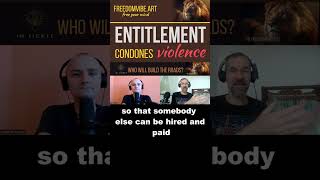 Entitlement  The Mindset That Destroys Freedom [upl. by Leith]