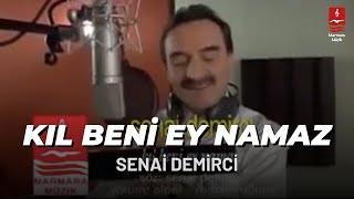 SENAİ DEMİRCİ quotKIL BENİ EY NAMAZquot [upl. by Pierrette]