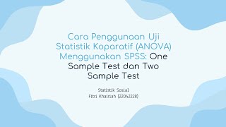 Cara Penggunaan Uji Statistik Komparatif ANOVA SPSS  One Sample TTest dan Two Sample TTest [upl. by Enyad252]