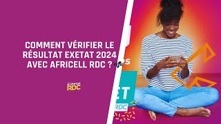 Comment Vérifier le résultat Exetat 2024 avec Africell RDC [upl. by Neeuq]