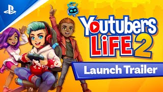 Youtubers Life 2  Launch Trailer  PS4 [upl. by Analim]