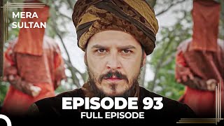 Mera Sultan  Episode 93 Urdu Dubbed [upl. by Anoyek]