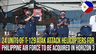 24 Units of T129 Atak Attack Helicopters for Philippine Air Force to be Acquired in Horizon 3 [upl. by Aizahs]