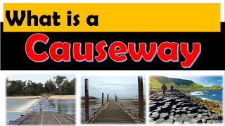 What is a Causeway [upl. by Aiceled]