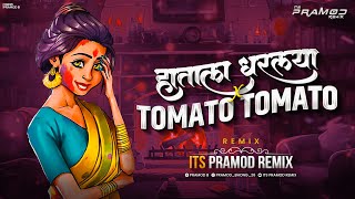 Hatala Dharlaya VS Tomato Tomato  Its Pramod Remix  Hila Bharal Nyar Pis He Pahin Ratan Dis [upl. by Dlaregztif]