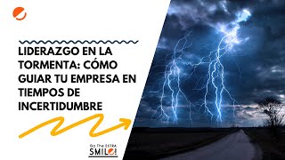 Liderazgo en la Tormenta Cómo Guiar tu Empresa en Tiempos de Incertidumbre [upl. by Anialed]