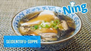 Ein Rezept mit einer ungewöhnlichen Zutat SeidentofuSuppe [upl. by Ahsiyk43]