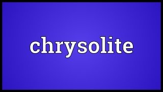 Chrysolite Meaning [upl. by Spain]