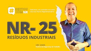 SextouComNR – Tudo sobre a NR25 Resíduos industriais [upl. by Rahr]