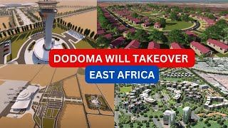 Dodoma Will Overtake All East African Big Cities With This Five Mega Projects [upl. by Reviere]