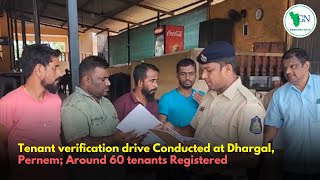 Tenant verification drive Conducted at Dhargal Pernem Around 60 tenants Registered [upl. by Adnuhsat]