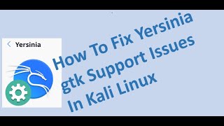 How To Fix Yersinia gtk support In Kali Linux 2024 [upl. by Retepnhoj]