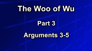 The Woo of Wu  Part 3  Arguments 35 [upl. by Erdda]