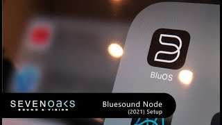 Bluesound Node 2021 Version Setup amp Configuration [upl. by Lanaj]