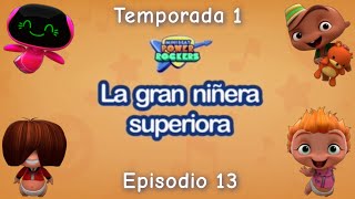 La Gran Niñera Superiora  🍼Los Mini Beat Power Rockers🎸 Episodio Recuerdo 2017 [upl. by Arathorn]