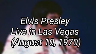 Elvis Presley  Live In Las Vegas August 10 1970 New Edit 2023 [upl. by Ynneh841]