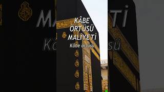 Kâbe Örtüsünün Maliyeti islam kabe shortvideo [upl. by Dalia]