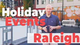 Tis the Season in Raleigh Holiday Events to Light Up Your Holiday [upl. by Liponis818]