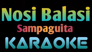 Nosi Balasi Karaoke 🎤 Sampaguita ingkoykaraoke [upl. by Nerval947]