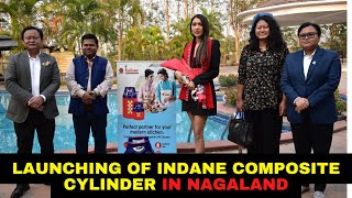 LAUNCHING OF INDANE COMPOSITE CYLINDER IN NAGALAND [upl. by Akcirederf808]