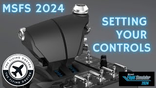 MSFS 2024 Setting your controls Enough to get you started [upl. by Enelia820]