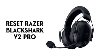 How To Reset Razer Blackshark V2 Pro [upl. by Heim]