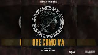 Oye Como Va  Oliwer Music Dj  Remix Original [upl. by Ayalahs]