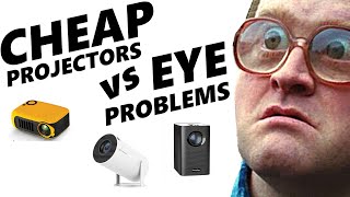 Cheap Projectors vs Eye Problems [upl. by Halyk636]