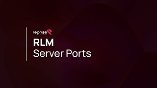 Reprise RLM Server Ports [upl. by Nesyaj]