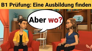 Mündliche Prüfung Deutsch B1  Gemeinsam etwas planenDialog sprechen Teil 3 Ausbildung finden [upl. by Felt]