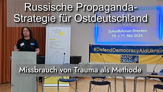 Strategien russischer Propaganda in Ostdeutschland  Missbrauch von Traumata als Methode [upl. by Lecroy894]