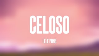 Celoso  Lele Pons Lyrics Version 🪲 [upl. by Aliakam120]