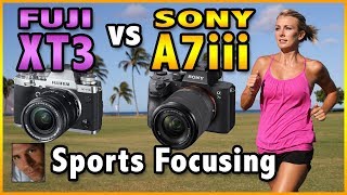 Fuji XT3 vs Sony A7iii 🏃🏼‍♀️Sports Focusing Review [upl. by Kosse]