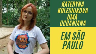 ‘A natureza brasileira é incrível não há natureza como ela’ Kateryna uma ucraniana em São Paulo [upl. by Fryd541]