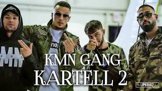 KMN GANG  KARTELL 2 Official Audio [upl. by Naleek]