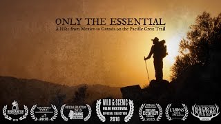 Only the Essential Pacific Crest Trail Documentary [upl. by Eatnoled101]