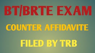 BTBRTE EXAM COUNTER AFFIDAVITE FILED BY TRB [upl. by Niran562]