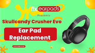 TUTORIAL How To Replace Skullcandy Crusher Evo Ear Pads  Fix Ear Pads [upl. by Anabella]